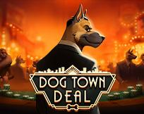 Dog Town Deal